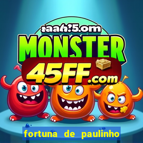 fortuna de paulinho roupa nova